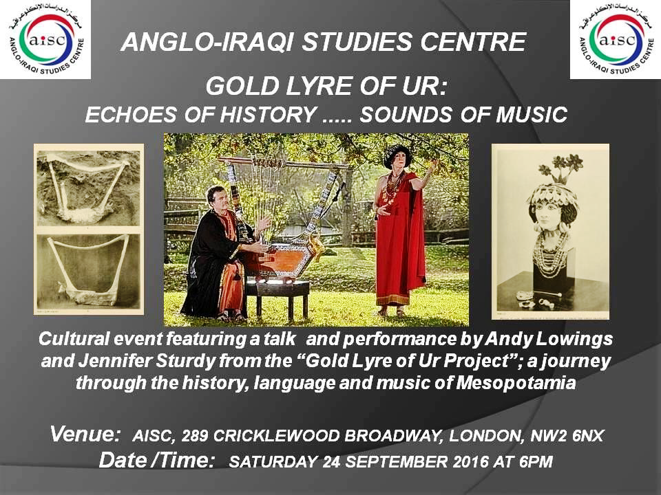 OUR NEXT CULTURAL EVENT:  “GOLD LYRE OF UR – ECHOES OF HISTORY, SOUNDS OF MUSIC” – 24 SEPTEMBER 2016 (AISC OFFICE)